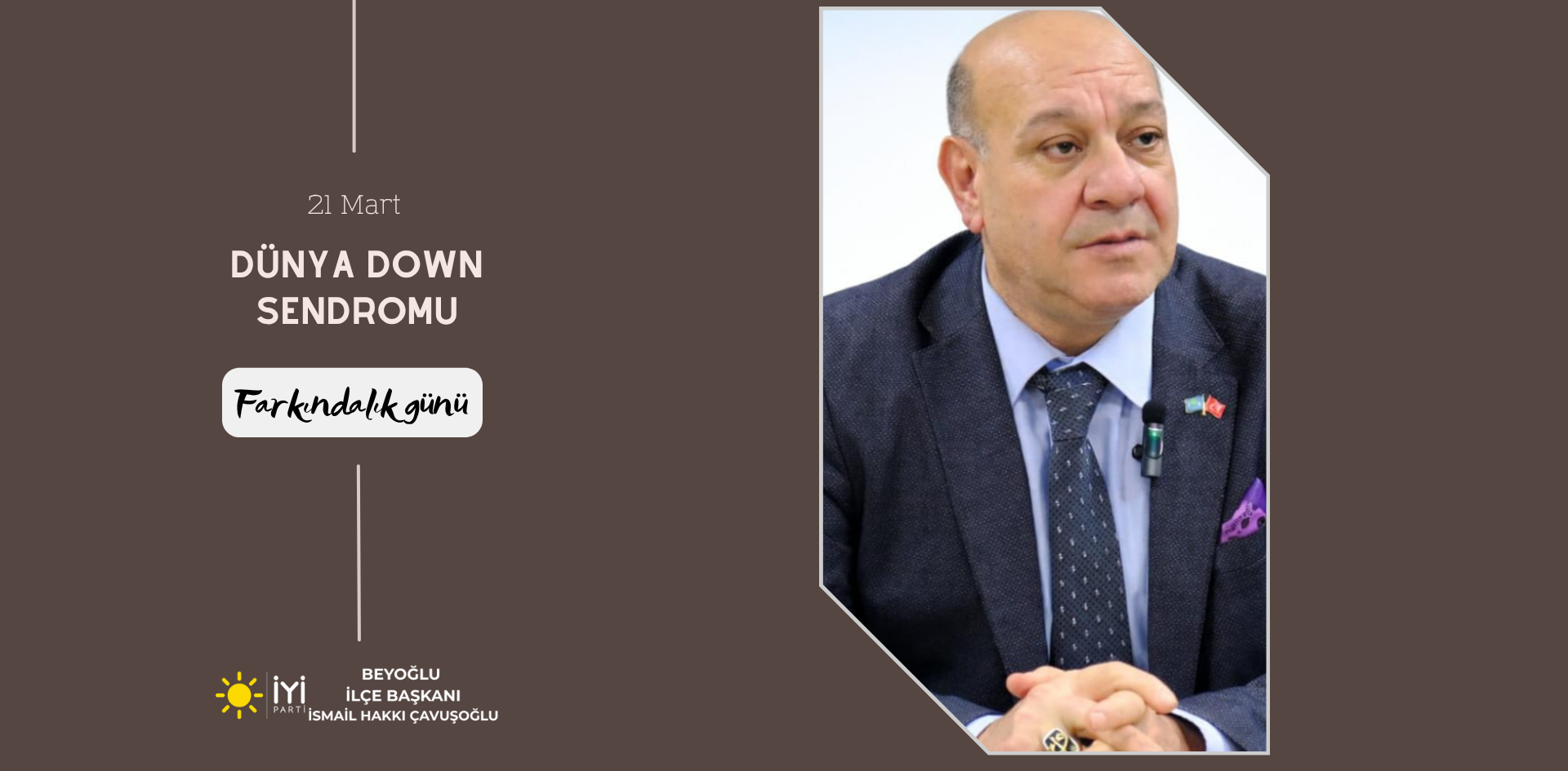 21 Mart Dünya Down Sendromu Farkındalık Günü – İYİ Parti Beyoğlu’ndan Anlamlı Mesaj