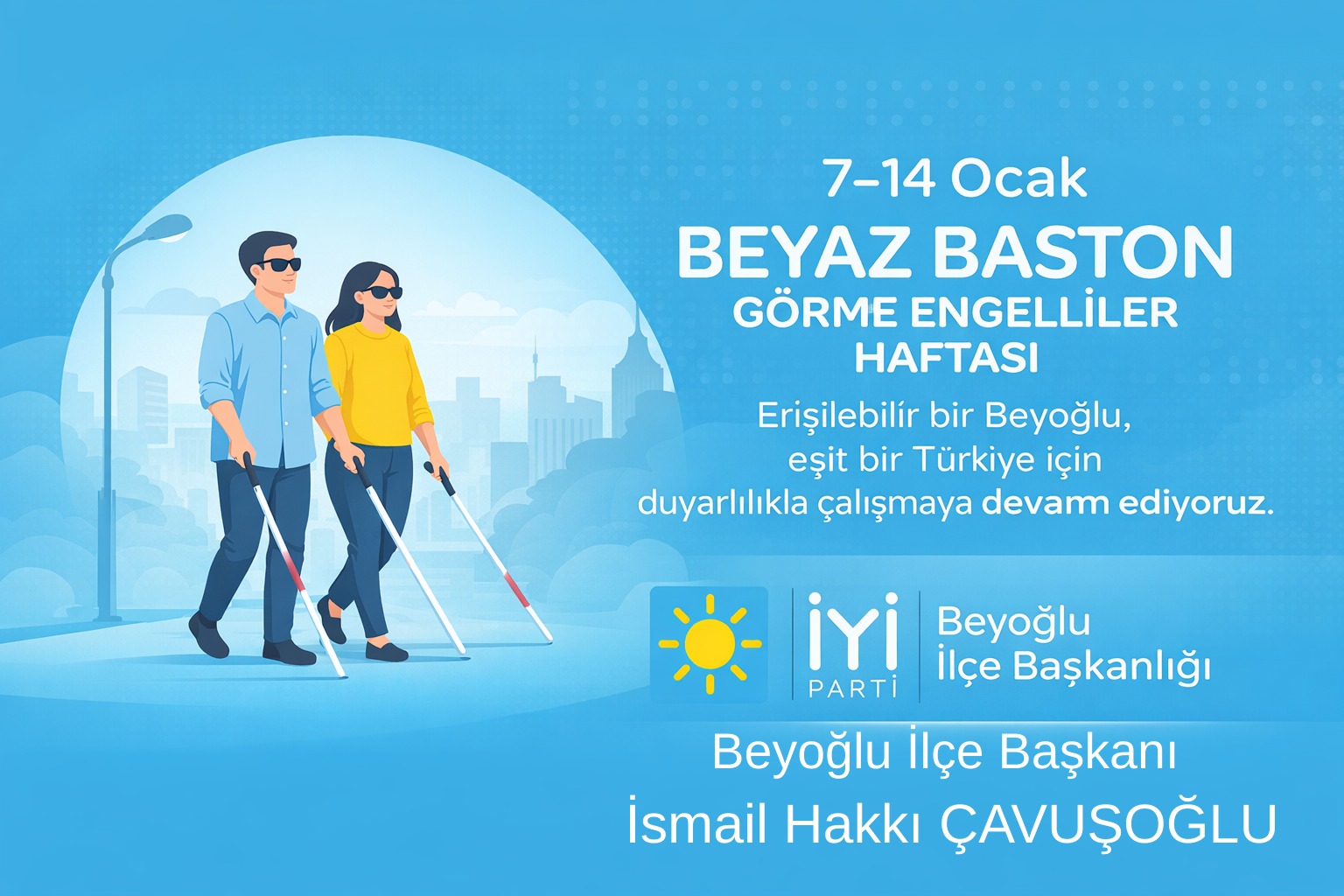 İYİ Parti Beyoğlu’ndan Beyaz Baston Görme Engelliler Haftası Mesajı
